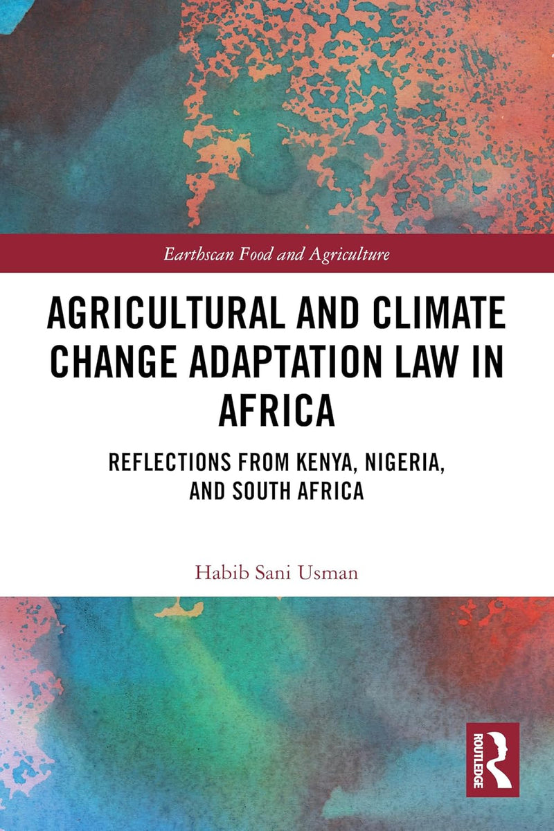 Agricultural and Climate Change Adaptation Law in Africa: Reflections from Kenya, Nigeria, and South Africa