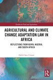 Agricultural and Climate Change Adaptation Law in Africa: Reflections from Kenya, Nigeria, and South Africa