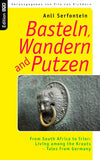 Basteln, Wandern and Putzen: From South Africa to Trier: Living among the Krauts - Tales from Germany