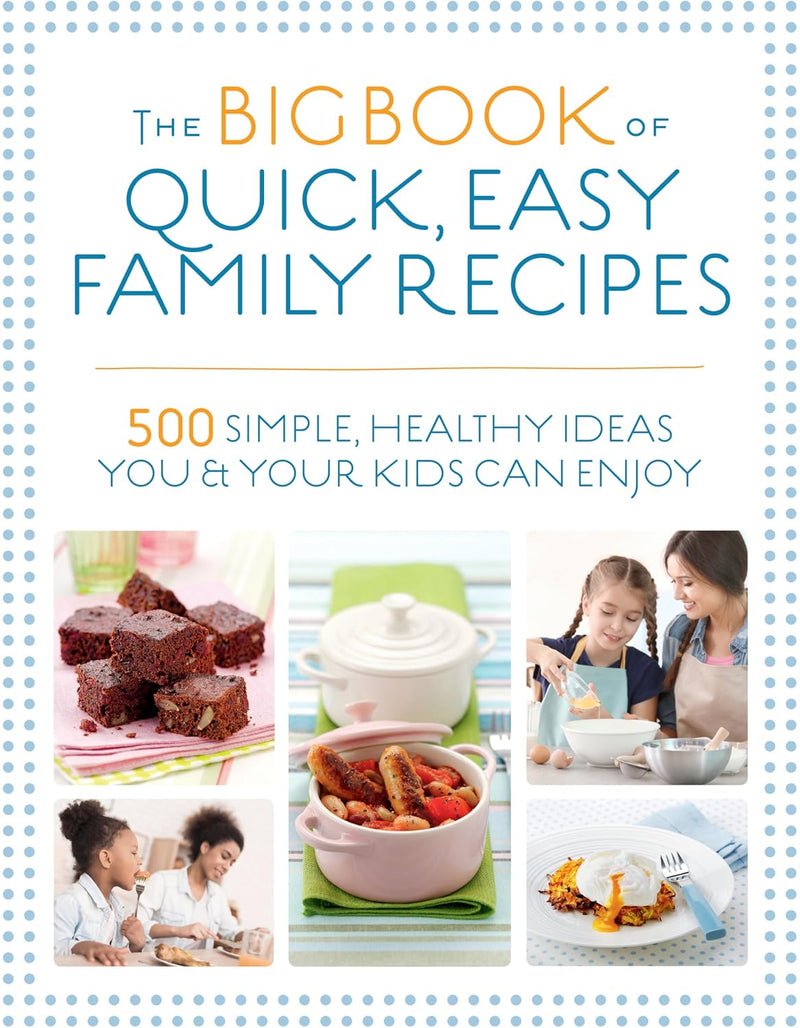 Big Book Of Quick, Easy Family Recipes
