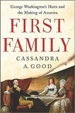 First Family: George Washington's Heirs and the Making of America (Original)