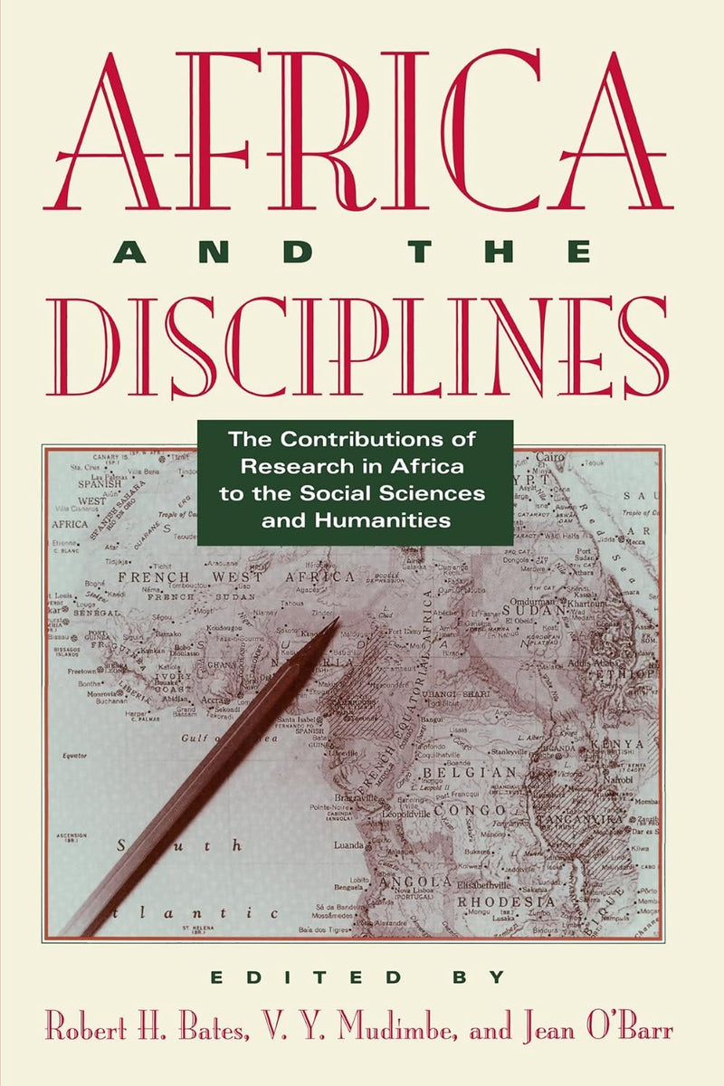 Africa and the Disciplines: The Contributions of Research in Africa to the Social Sciences and Humanities