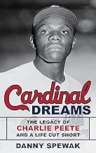Cardinal Dreams: The Legacy of Charlie Peete and a Life Cut Short