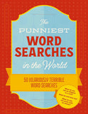 Punniest Word Searches in the World: 50 Hilariously Terrible Word Searches