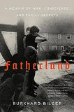 Fatherland: A Memoir of War, Conscience, and Family Secrets