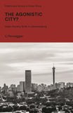 The Agonistic City?: State-Society Strife in Johannesburg