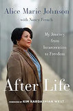 After Life: My Journey from Incarceration to Freedom