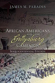 African Americans and the Gettysburg Campaign (Sesquicentennial)