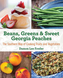 Beans Greens & Sweet Georgia Peaches