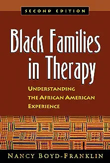 Black Families in Therapy: Understanding the African American Experience