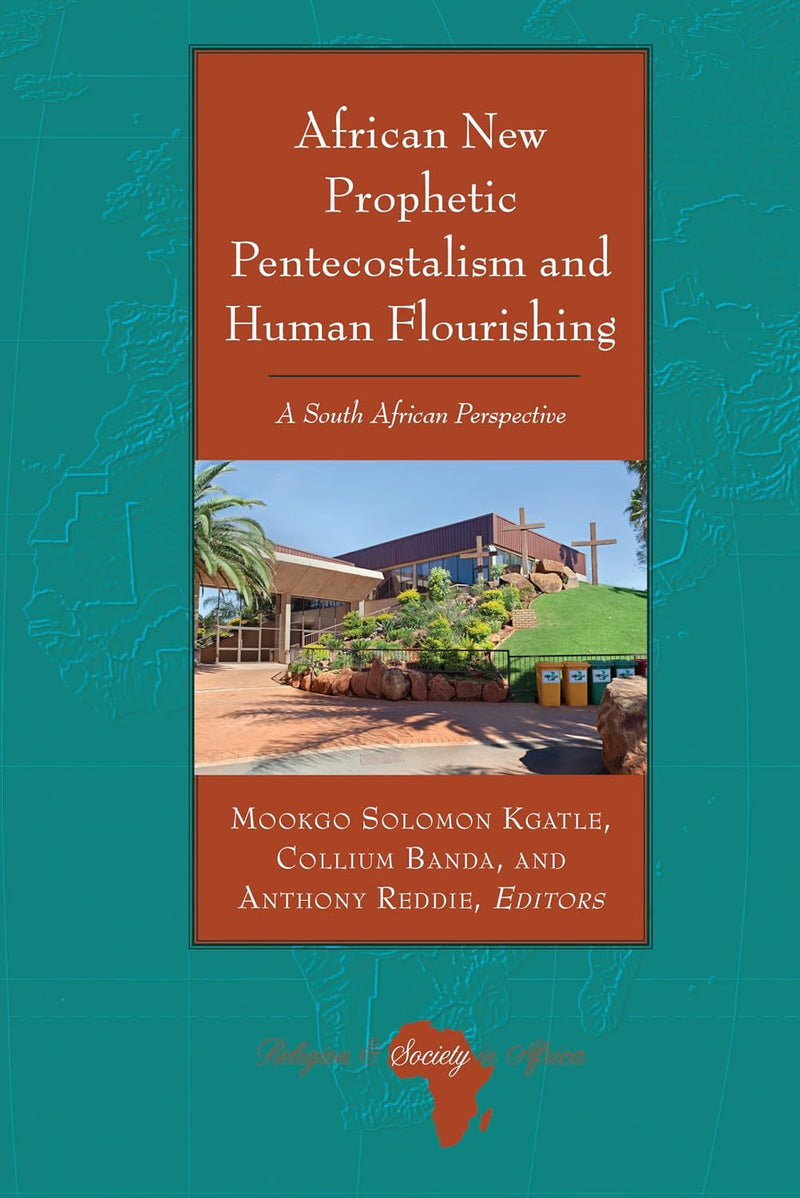 African New Prophetic Pentecostalism and Human Flourishing: A South African Perspective