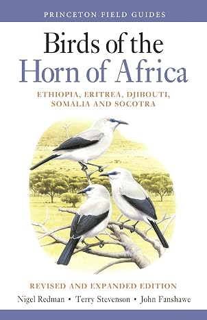 Birds of the Horn of Africa: Ethiopia, Eritrea, Djibouti, Somalia, and Socotra - Revised and Expanded Edition (Revised)