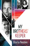 My Brothers' Keeper : Two Brothers. Loved. and Lost