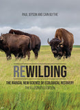 Rewilding: The Radical New Science of Ecological Recovery: The Illustrated
