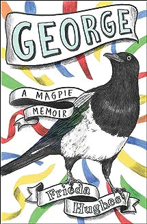 George: A Magpie Memoir