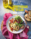 Healthy Vegetarian & Vegan Slow Cooker: Over 60 recipes for nutritious