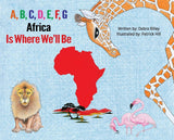 A, B, C, D, E, F, G: Africa Is Where We'll Be
