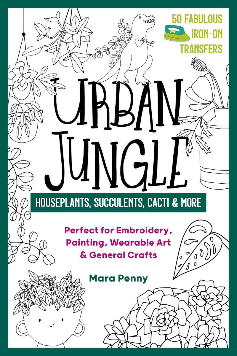 Urban Jungle - Houseplants, Succulents, Cacti & More: Perfect for