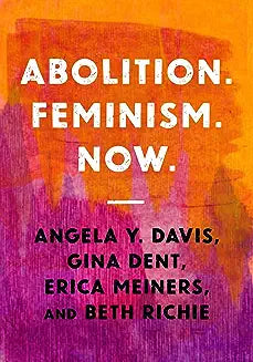 Abolition. Feminism. Now.