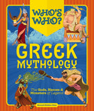 Who's Who: Greek Mythology: Gods, Heroes and Monsters of Legend