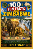 100 Fun Facts About Zimbabwe: Discover the Wildlife, History, Culture, and Natural Wonders of Southern Africa: An Exciting Journey Through Zimbabwe's