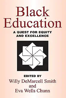 Black Education: A Quest for Equity and Excellence