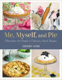 Me, Myself, and Pie: Move Than 100 Simple & Delicious Amish Recipe