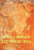 Africa Should Get "There" Too