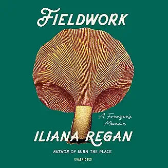 Fieldwork: A Forager's Memoir