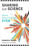 Sharing Our Science: How to Write and Speak Stem