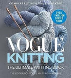 Vogue® Knitting The Ultimate Knitting Book: Completely Revised & Updated (hardcover)