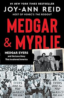 Medgar and Myrlie: Medgar Evers and the Love Story That Awakened America (Hardcover)