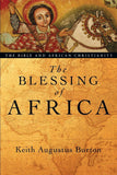 The Blessing of Africa: The Bible and African Christianity (Special)