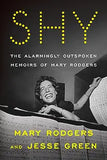 Shy: The Alarmingly Outspoken Memoirs of Mary Rodgers