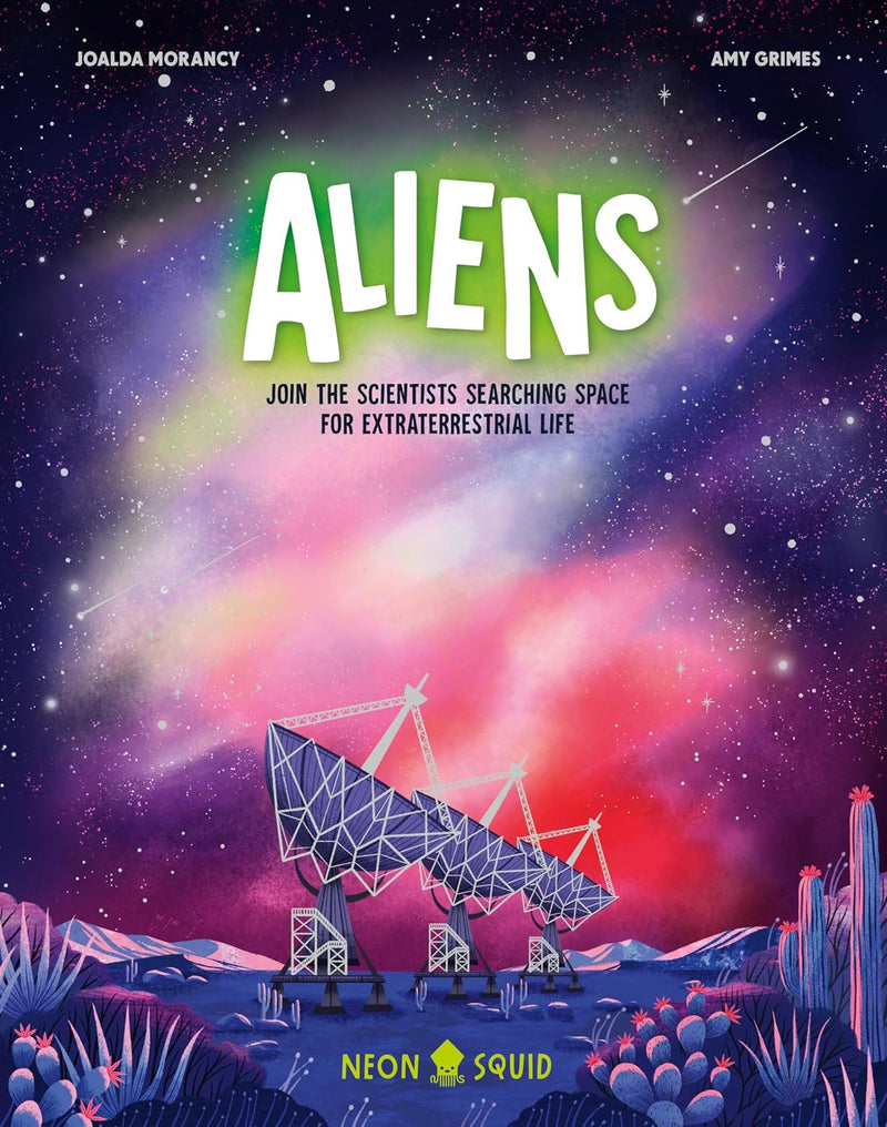 Aliens: Join the Scientists Searching Space for Extraterrestrial Life