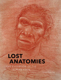 Lost Anatomies: Evolution of the Human Form