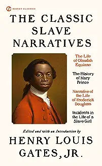 The Classic Slave Narratives