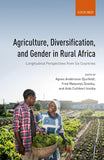 Agriculture, Diversification, and Gender in Rural Africa: Longitudinal Perspectives from Six Countries