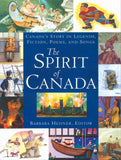Spirit of Canada: Canada's Story in Legends, Fiction, Poems, and Songs