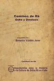 Caminos de Ifá. Oshe y Omolúos