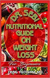 Dr. Sebi Nutritional Guide on Weight Loss For Beginners: A List of Approved herbs that functions as natural Solution to Losing excess fat and having a