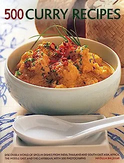 500 Curry Recipes: Discover a World of Spice in Dishes from India, Thailand and South-East Asia, Africa, the Middle East and the Caribbea