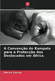 A Convenção de Kampala para a Protecção dos Deslocados em África