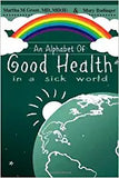 An Alphabet of Good Health in a Sick World