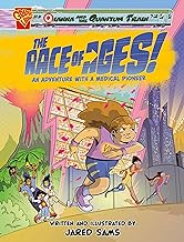 The Race of Ages!: An Adventure With a Medical Pioneer