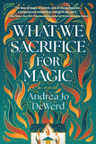 What We Sacrifice for Magic