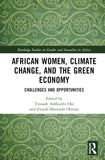 African Women, Climate Change, and the Green Economy: Challenges and Opportunities