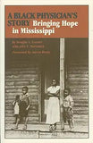 A Black Physician's Story: Bringing Hope in Mississippi (Print-On-Demand)