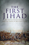 First Jihad:Battle for Khartoum and Dawn of Militant Islam