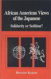 African American Views of the Japanese: Solidarity or Sedition?